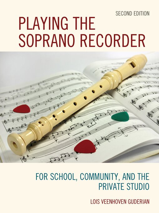 Title details for Playing the Soprano Recorder by Lois Veenhoven Guderian - Available